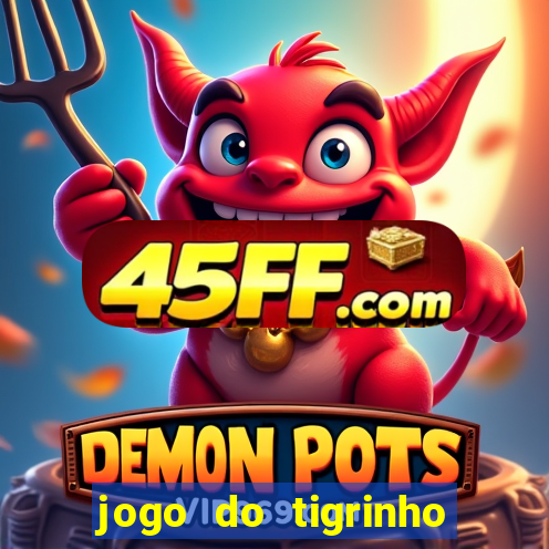 jogo do tigrinho em casa chinesa